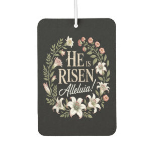 He Is Risen Alleluia Floral Christian Easter Car Air Freshener