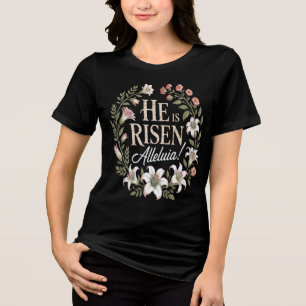He Is Risen Alleluia Floral Christian Easter Tri-Blend Shirt
