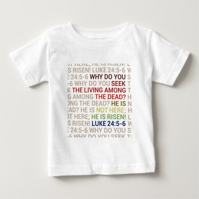 He is Risen Baby T-Shirt (Front)