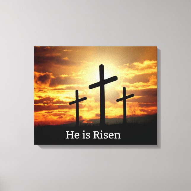 He is Risen Canvas Print (Front)