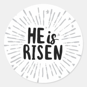 He is Risen Christ is Risen Quotes Easter Art Resu Classic Round Sticker