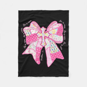He is risen christian cross jesus coquette bowHe i Fleece Blanket