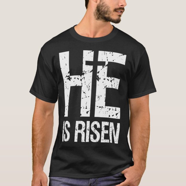 He Is Risen - Christian Faith Jesus Christ Easter  T-Shirt (Front)