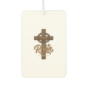 He Is Risen Cross Crown of Thorns Christian Shirt_ Car Air Freshener
