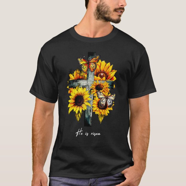 He is risen Cross Sunflowers Butterflies Christian T-Shirt (Front)