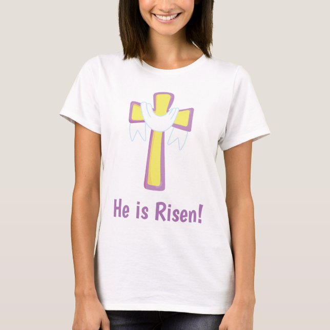 He is Risen Cross T-Shirt (Front)
