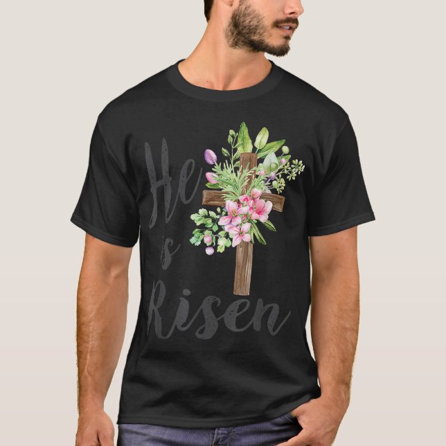 He is Risen Easter Day Jesus Floral Cross  T-Shirt (Front)