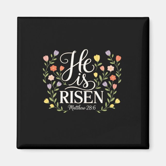 He Is Risen Easter Florals Jesus Easter Christian  Magnet (Front)