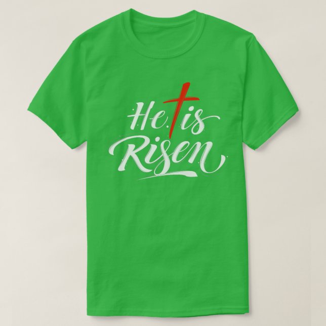 He Is Risen Easter Jesus T-Shirt (Design Front)