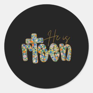 He Is Risen Floral Easter Christian Jesus Women Gi Classic Round Sticker