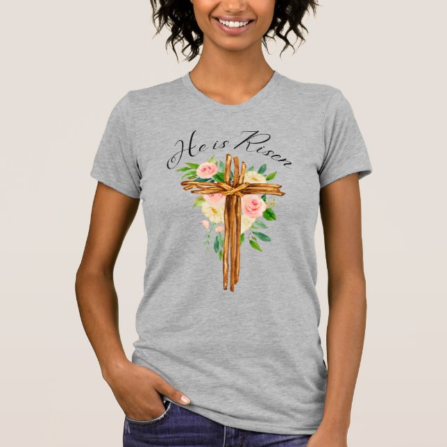He is Risen Floral Rustic Cross T-Shirt (Front)