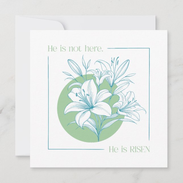 He is RISEN! - Green + Teal Lily Invitation (Front)