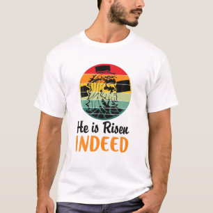 He Is Risen Indeed Retro Vintage Easter Day Gift T-Shirt