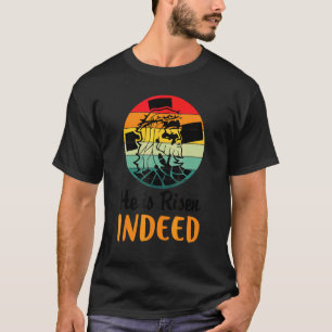 He Is Risen Indeed Vintage Easter Day 1 T-Shirt