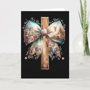 He Is Risen Jesus Coquette Bow Easter Cross Women  Card