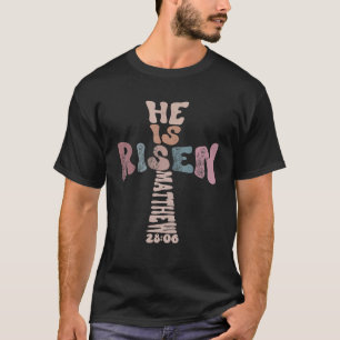 He Is Risen Jesus Easter Christian Religious Men W T-Shirt