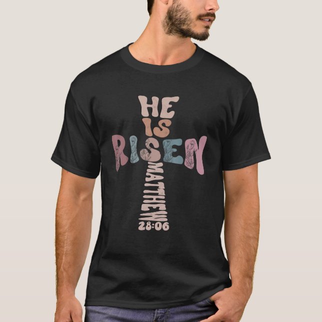 He Is Risen Jesus Easter Christian Religious Men W T-Shirt (Front)