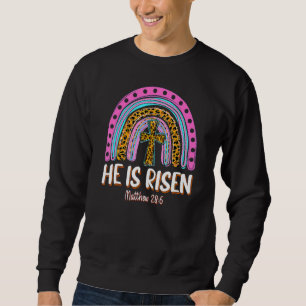 He Is Risen Leopard Rainbow Christian Jesus Happy Sweatshirt