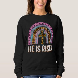 He Is Risen Leopard Rainbow Christian Jesus Happy Sweatshirt