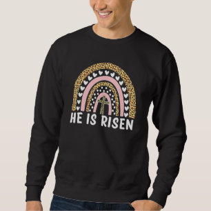 He Is Risen Leopard Rainbow Christian Jesus Happy Sweatshirt