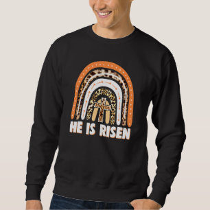 He Is Risen Leopard Rainbow Christian Jesus Happy Sweatshirt