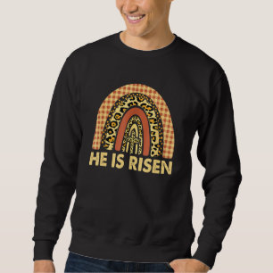 He Is Risen Leopard Rainbow Christian Jesus Happy Sweatshirt