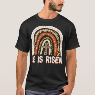 He Is Risen Leopard Rainbow Christian Jesus Happy T-Shirt