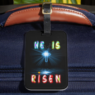 He Is Risen Luggage Tag