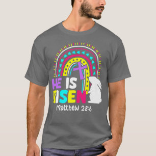 He Is Risen Matthew 286 Jesus Christ Easter Bunny T-Shirt