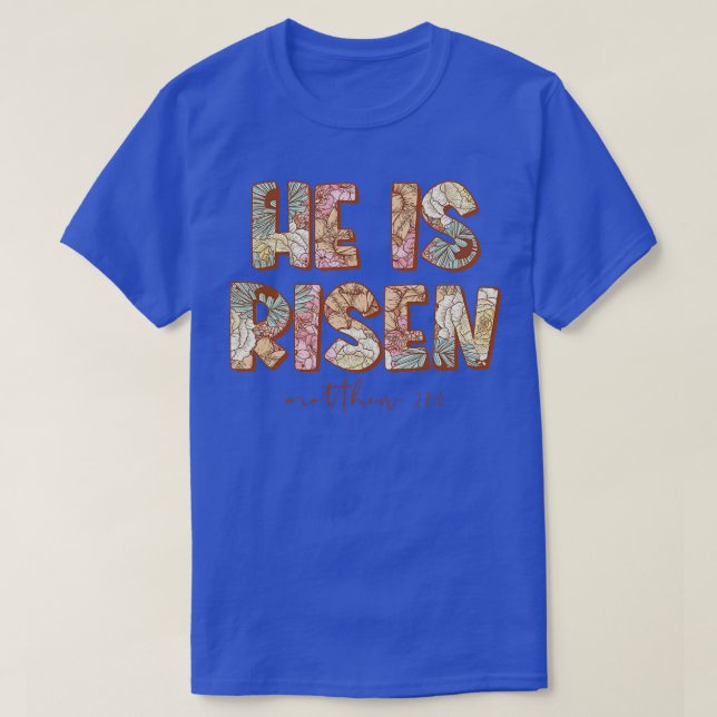 He Is Risen Matthew  T-Shirt (Design Front)