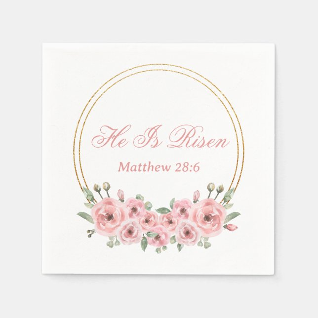He Is Risen Pink Gold Floral Easter Napkins  (Front)