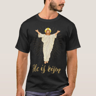 He Is Risen Rizzin' Easter Jesus Christian Faith  T-Shirt