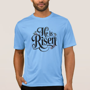 He Is Risen T-Shirt