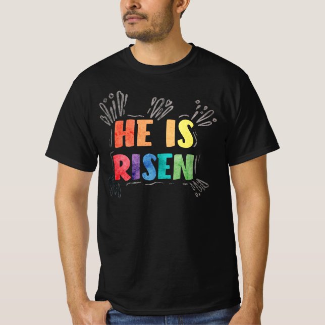 He is Risen T-Shirt (Front)