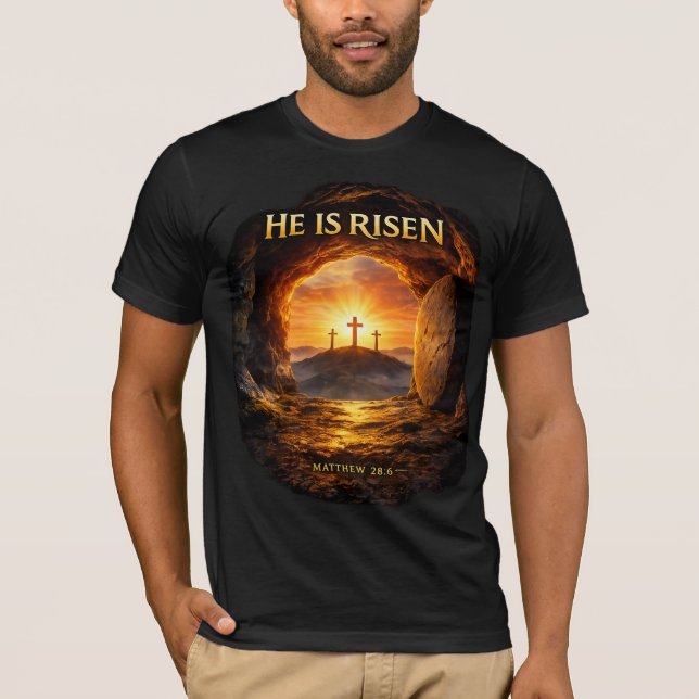 He is Risen T-Shirt (Front)
