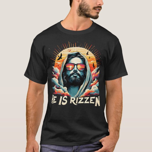 He Is Rizzen Christian Is Rizzen Retro Believe In  T-Shirt (Front)