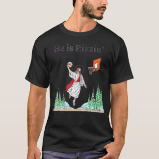 He Is Rizzen Jesus Basketball          T-Shirt