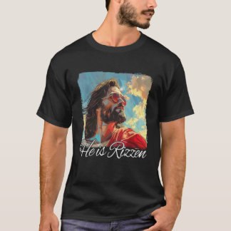 He Is Rizzen Jesus T-Shirt