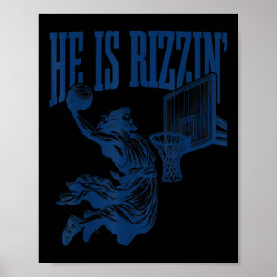 He Is Rizzin Funny Rizz Meme Poster