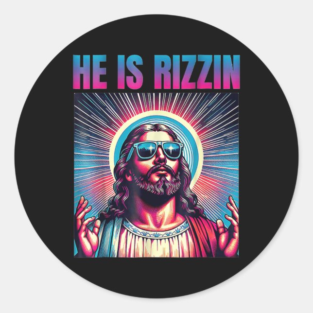 He Is Rizzin Happy Easter Day  Classic Round Sticker (Front)