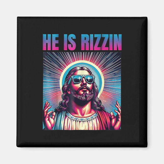 He Is Rizzin Happy Easter Day  Magnet (Front)