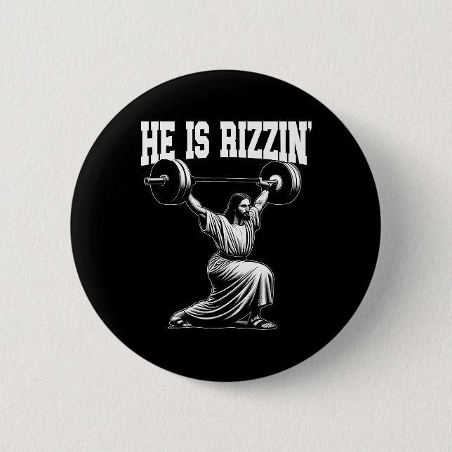 He Is Rizzin' Jesus Weightlifting Snatch Clean And 6 Cm Round Badge (Front)