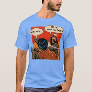 He is the Messiah T-Shirt