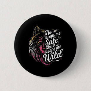 He Keeps Me Safe She Keeps Me Wolf Art Lover Coupl 6 Cm Round Badge