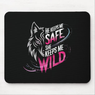 He Keeps Me Safe She Keeps Me Wolf Art Lover Coupl Mouse Pad
