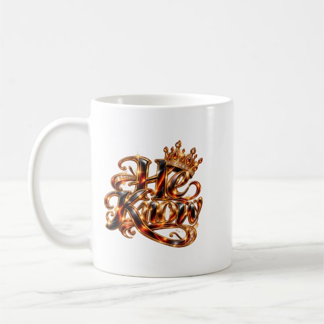 He Know Confidence Coffee Mug (Left)