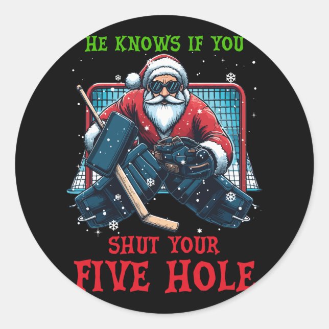 He Knows If You Shut Your Five Hole Christmas Sant Classic Round Sticker (Front)