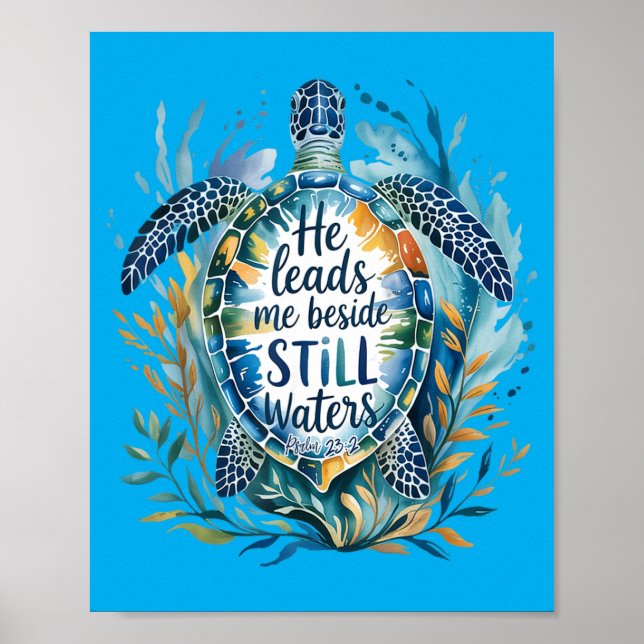 He Leads Beside Waters Sea Turtle Psalm 23_2 Art Poster (Front)