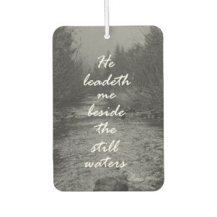 He Leads me Beside the Still Waters Bible Verse Car Air Freshener