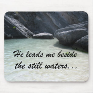 He leads me beside the still waters... mouse pad